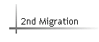 2nd Migration
